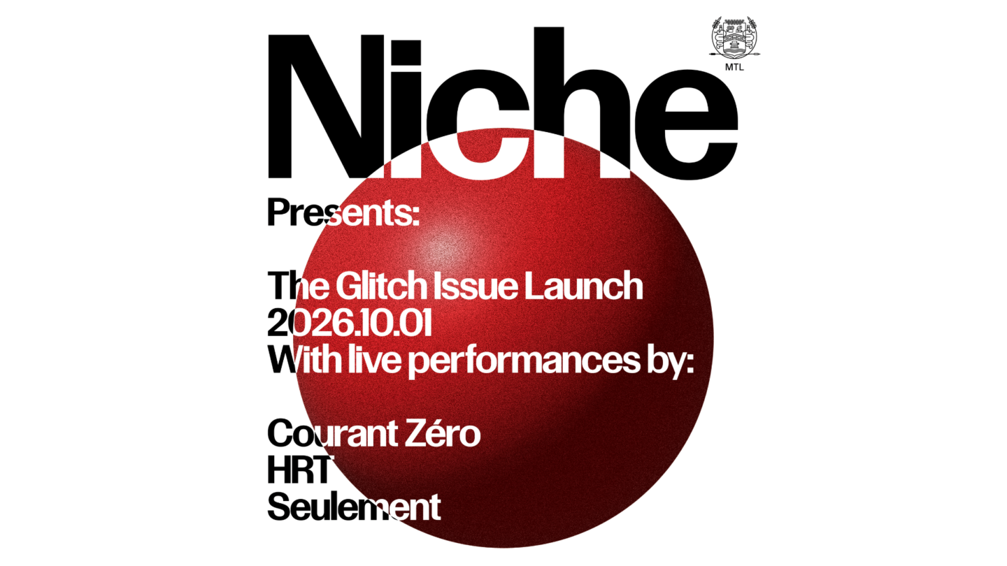 Niche MTL Launch - Courant Zéro (A/V), HRT, Seulement (A/V) at SAT